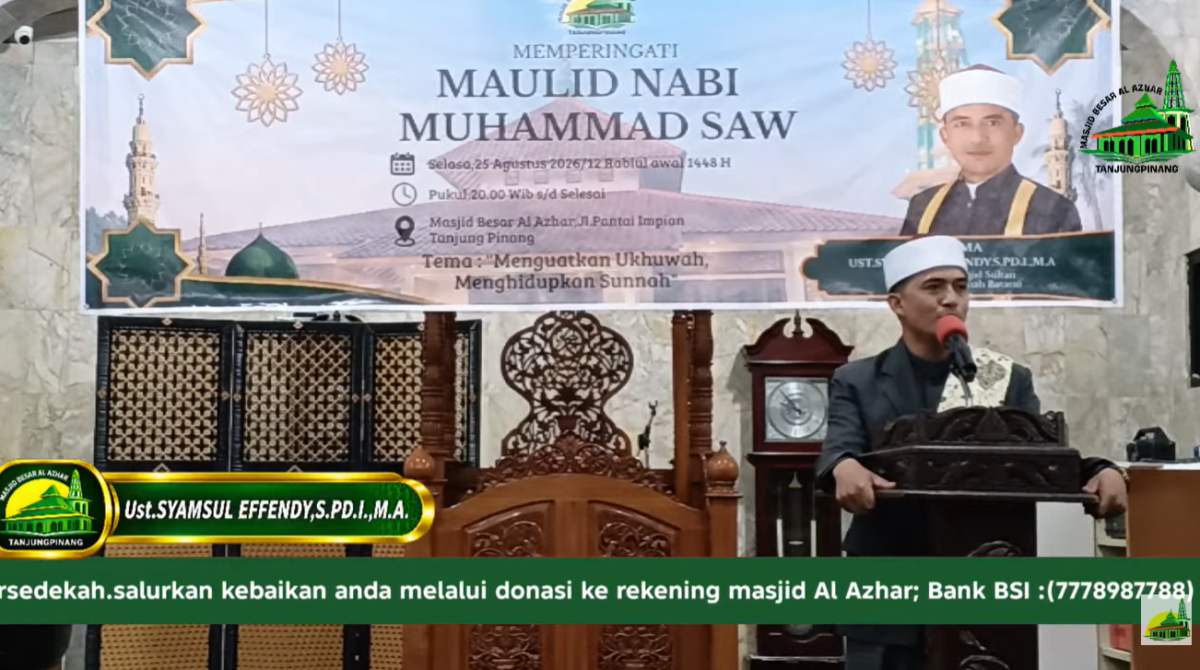 Peringatan Maulud Nabi SAW di Masjid Besar Al Azhar Tanjungpinang Berlangsung Khidmat, Ustadz Syamsul Effendi Tekankan Pentingnya Ukhuwah dan Sunnah